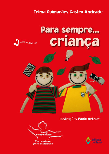 Para sempre... Criança, de Andrade, Telma Guimarães Castro. Série Projeto compartilhar Editora do Brasil, capa mole em português, 2006