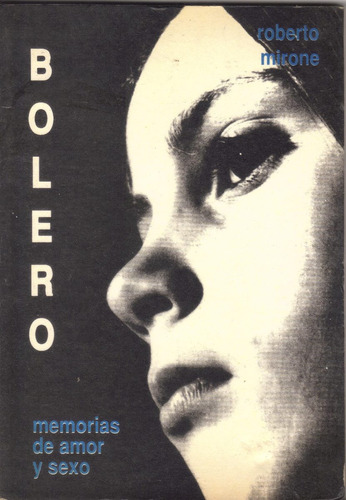Bolero - Memorias De Amor Y Sexo - Roberto Mirone