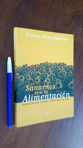 Imagen 1 de 4 de Sanarnos Con La Alimentación - Susana Zurschmitten