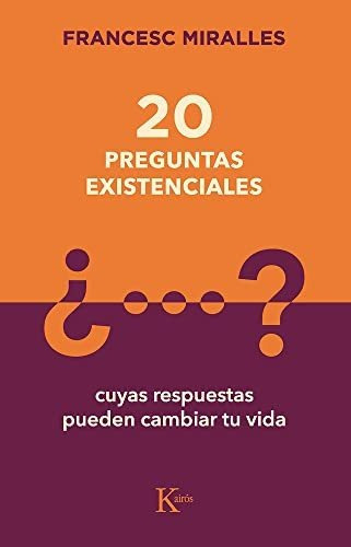 20 Preguntas Existenciales: Cuyas Respuestas Pueden Cambiar 