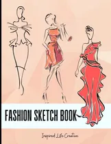 Comprar Libro: Cuaderno De Bocetos De Moda: Para Diseñadores, Sketch