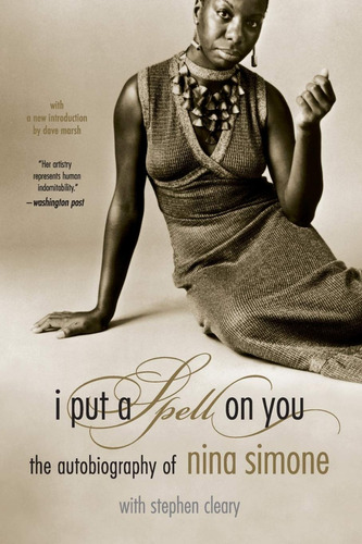 Libro I Put A Spell On You The Autobiography Of Nina Simone