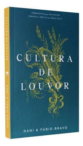 Cultura De Louvor, De Dani E Fabio Bravo. Editorial Jesus Copy, Tapa Mole En Português, 2023