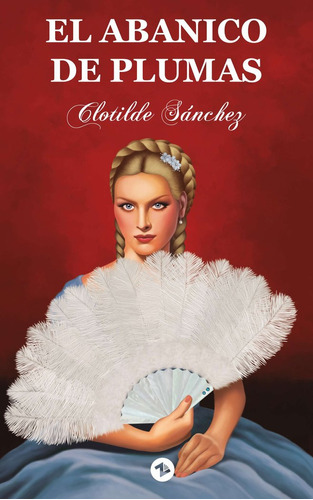 Libro El Abanico De Plumas - Sã¡nchez Muã±oz,clotilde