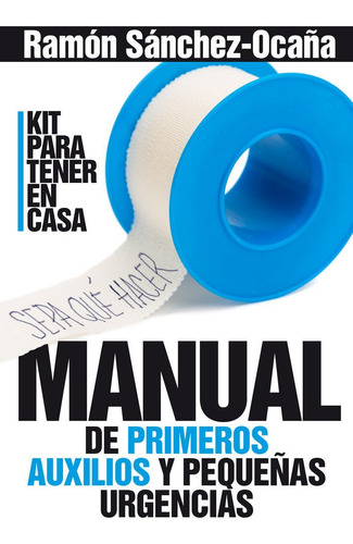 Libro Manual De Primeros Auxilios En Casa - Sã¡nchez-ocaã...