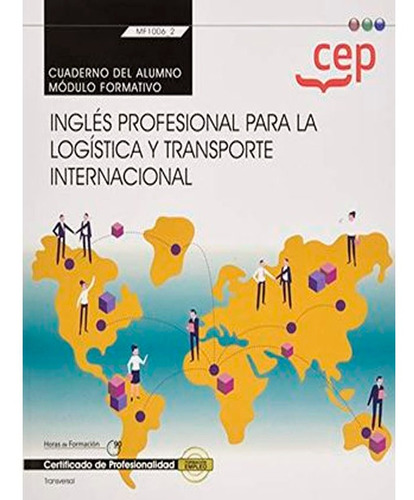 Cuaderno Del Alumno. Inglés Profesional Para La Logística Y