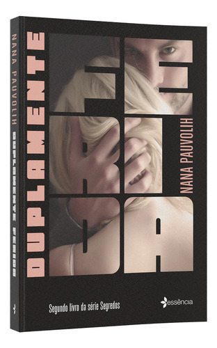 Duplamente Ferida: Segundo Livro Da Série Segredos, De Páuvoli, Nàna. Editorial Essência, Capa Mole Em Português, 2019