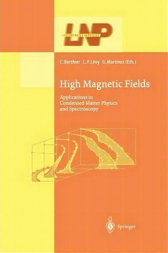High Magnetic Fields, De Claude Berthier. Editorial Springer Verlag Berlin Heidelberg Gmbh Co Kg, Tapa Blanda En Inglés