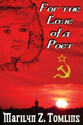 For The Love Of A Poet, De Marilyn Z Tomlins. Editorial Raven Crest Books, Tapa Blanda En Inglés