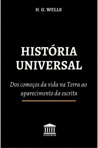 História Universal, De Wells G.. Editora Athenaeum Em Português