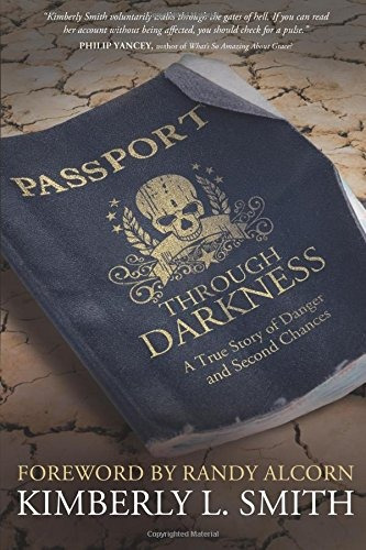 Passport Through Darkness A True Story Of Danger And Second 