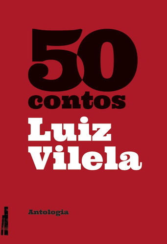 50 contos: Antologia, de Vilela, Luiz. Editora Rodrigo Pereira Lopes de Faria e Silva 13645530827, capa mole em português, 2021