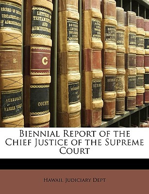 Libro Biennial Report Of The Chief Justice Of The Supreme...