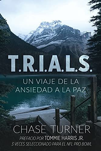 Libro : T.r.i.a.l.s. Un Viaje De La Ansiedad A La Paz -...