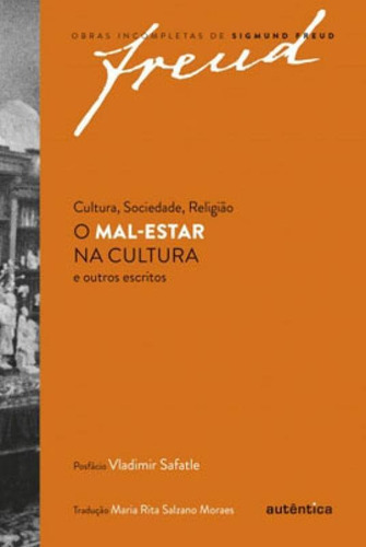 Freud - O Mal-estar Na Cultura E Outros Escritos De Cultura,, De Freud, Sigmund. Editora Autentica Editora, Capa Mole Em Português