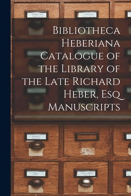 Libro Bibliotheca Heberiana Catalogue Of The Library Of T...