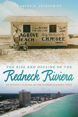 Libro The Rise And Decline Of The Redneck Riviera - Harve...