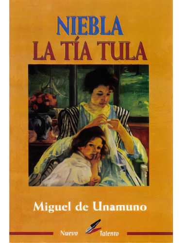 Niebla. La tía Tula: Niebla. La tía Tula, de Miguel de Unamuno. Serie 9706271112, vol. 1. Editorial Promolibro, tapa blanda, edición 1997 en español, 1997