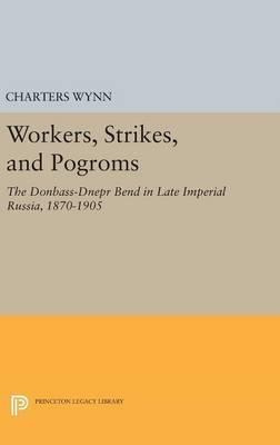 Workers, Strikes, And Pogroms - Charters Wynn (hardback)