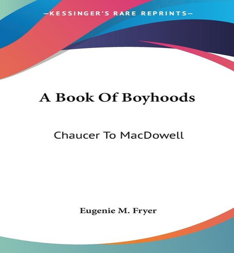Libro A Book Of Boyhoods - Eugenie M Fryer