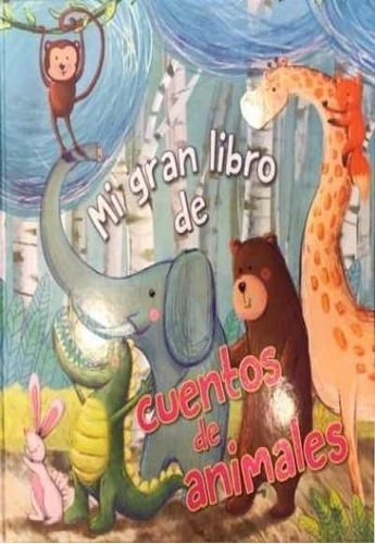 Mi Gran Libro De Cuentos De Animales - Vv.aa