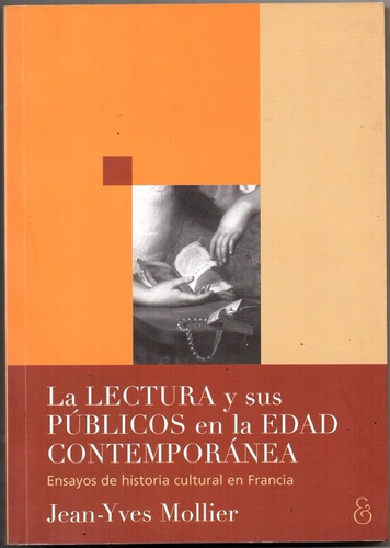 La Lectura Y Sus Publicos / Mollier / Ampersand Nuevo