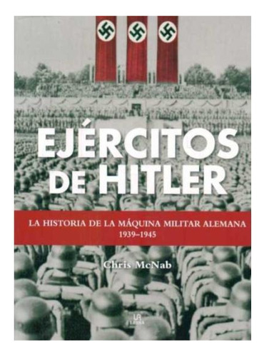 Ejércitos De Hitler | 2a. Guerra Mundial |