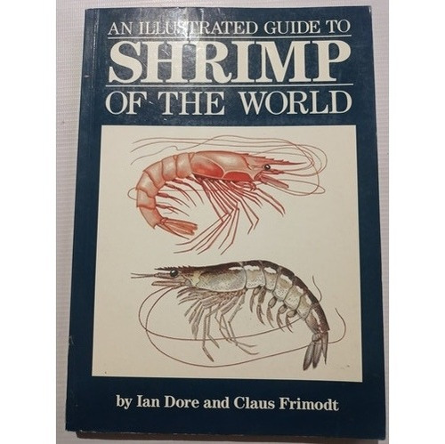 An Illustrated Guide To Shrimp Of The World Libro Camarones 
