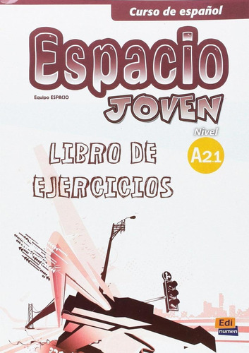 Libro: Espacio Joven A2.1 Ejercicios. Vv.aa. Edinumen