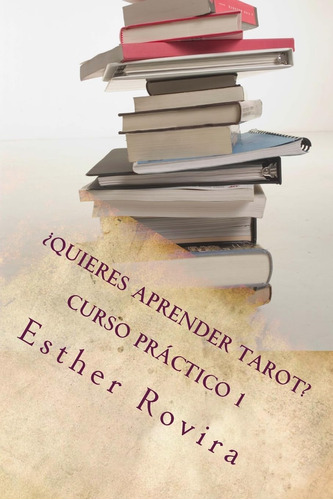 Libro:¿quieres Aprender Tarot?: Tarot Y Sus Secretos (spanis