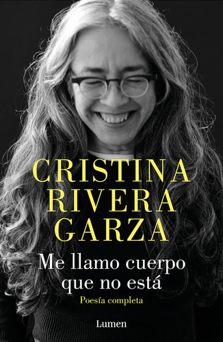 Libro Me Llamo Cuerpo Que No Esta - Cristina Rivera Garza