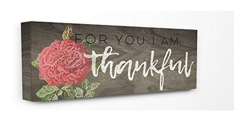 Stupell Industries For You I Am Thankful Red Rose Canvas Wal