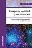 Cuerpo Sexualidad Y Socializacion (coleccion Ensayos Y Expe