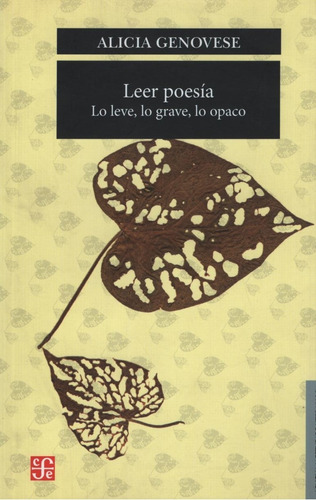 Leer Poesia:lo Leve, Lo Grave, Lo Opaco - Genovese Alicia