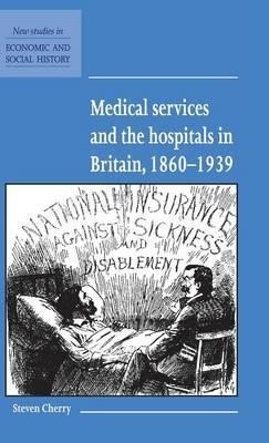 New Studies In Economic And Social History: Medical Servi...