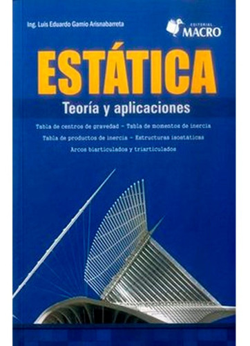 Estatica Teoria Y Aplicaciones, De Gamio Luis. Editorial Macro, Tapa Blanda, Edición 1 En Español, 2015