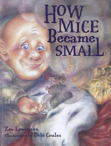 How Mice Became Small, De Lewinson, Zev. Editorial Swordpen Publ, Tapa Blanda En Inglés