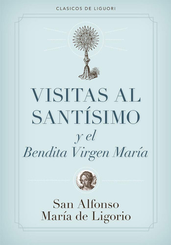 Libro Visitas Al Santisimo Por San Alfonso Ligorio