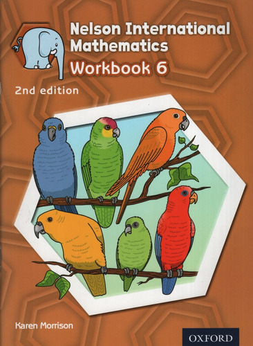 Nelson International Mathematics 6 (2nd.edition) - Workbook, De Morrison, Karen. Editorial Oxford, Tapa Blanda En Inglés Internacional, 2013