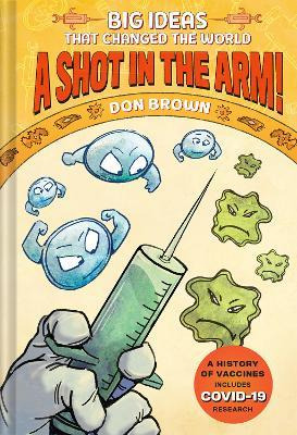 Libro A Shot In The Arm!: Big Ideas That Changed The Worl...