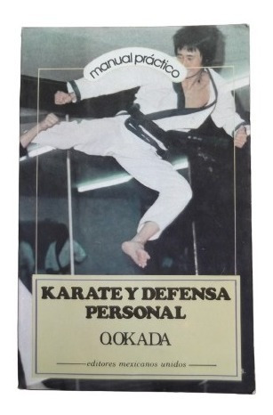 Karate Y Defensa Personal O. Okada Ilustrado