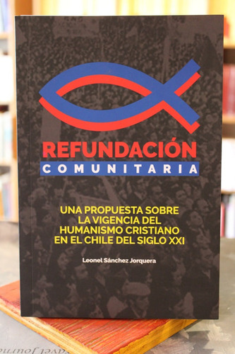 Refundación Comunitaria - Leonel Sánchez Jorquera