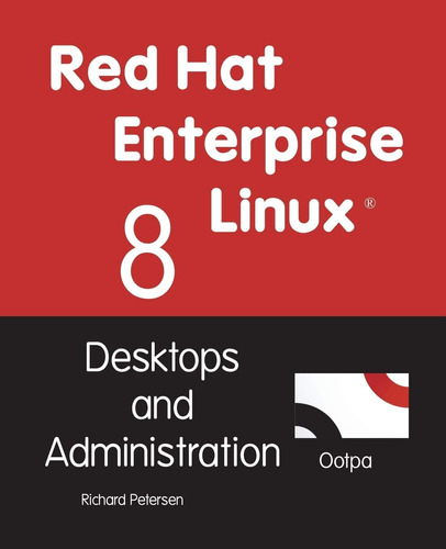 Lbiro Red Hat Enterprise Linux 8, Richard Petersen,en Ingles