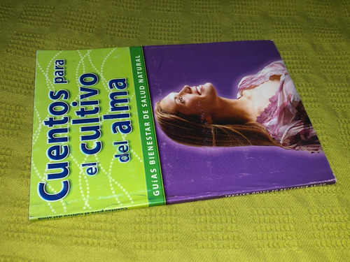 Cuentos Para El Cultivo Del Alma, Guías Bienestar De Salud (Usado)