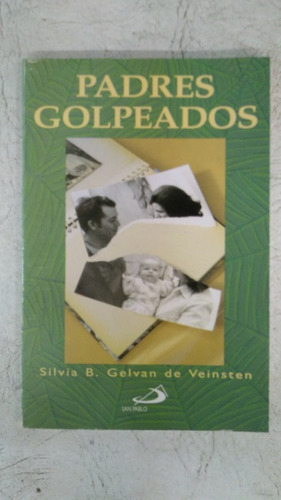 Padres Golpeados - Silvia P Gelvan - San Pablo