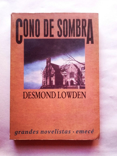 Cono De Sombra. Lowden. Editorial Emecè