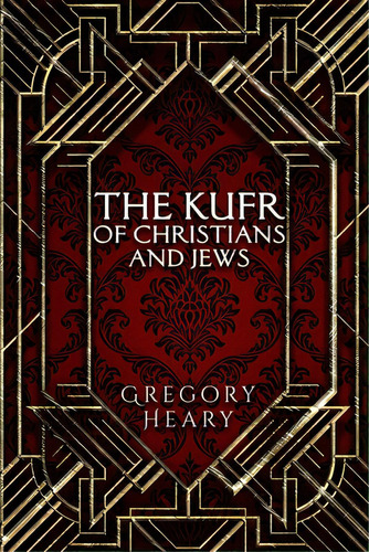 The Kufr Of Christians And Jews, De Heary, Gregory. Editorial Rittenhouse Book Distributors, Tapa Blanda En Inglés