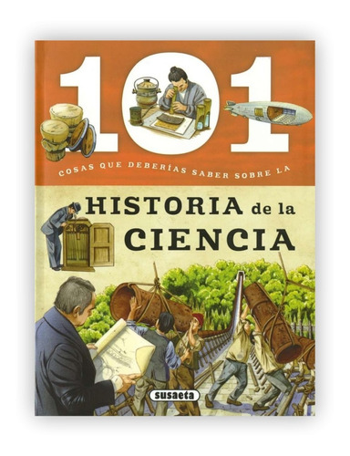 101 Cosas Que Deberias Saber Sobre La Historia De La Ciencia