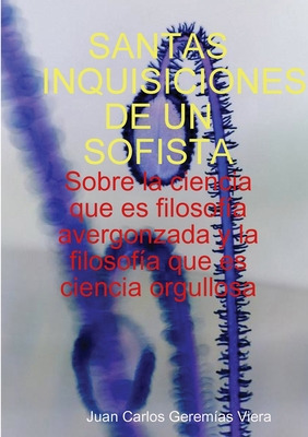 Libro Santas Inquisiciones De Un Sofista - Geremã­as Vier...