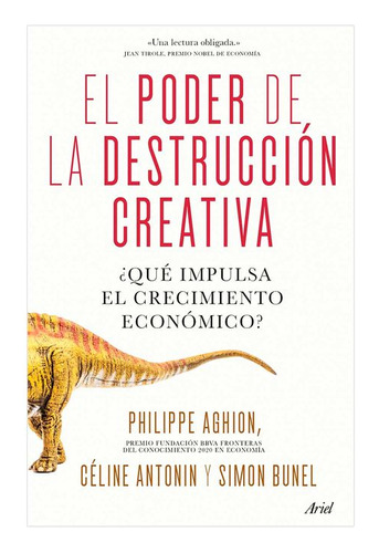 Libro El Poder De La Destrucción Creativa: ¿qué Impulsa El